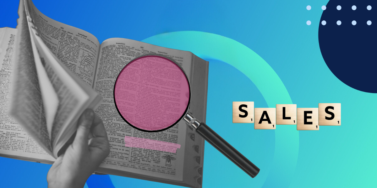Modern Sales Glossary: All The B2B Sales Terms &amp; Jargon You Need To Know